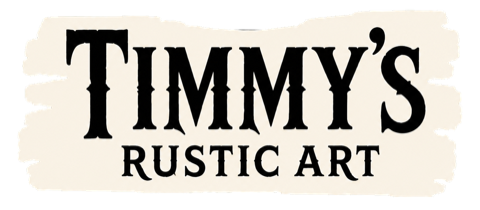 Timmy's Rustic Art
